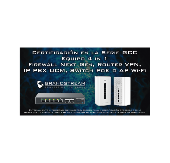 Certificación Profesional Grandstream de Ciber Seguridad Serie GCC60XX